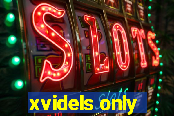 xvidels only